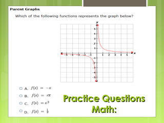 Practice Questions
       Math:
 