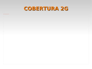 COBERTURA 2G
file:///mnt/temp/oo/20120504120200/Trabajos/cobertura-orange%20(1).jpg
 