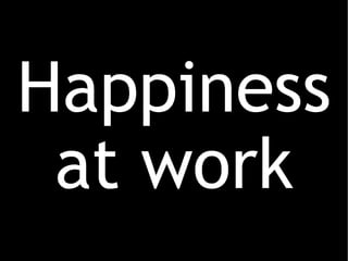 Happiness at work 