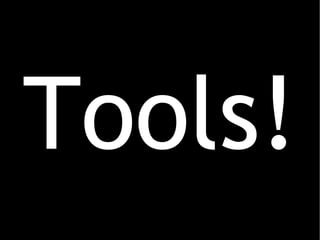 Tools! 
