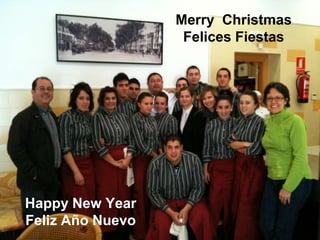 Merry  ChristmasFelices Fiestas Happy New YearFeliz Año Nuevo 