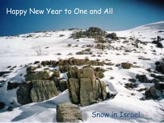Happy New Year to One and All Snow in Israel 