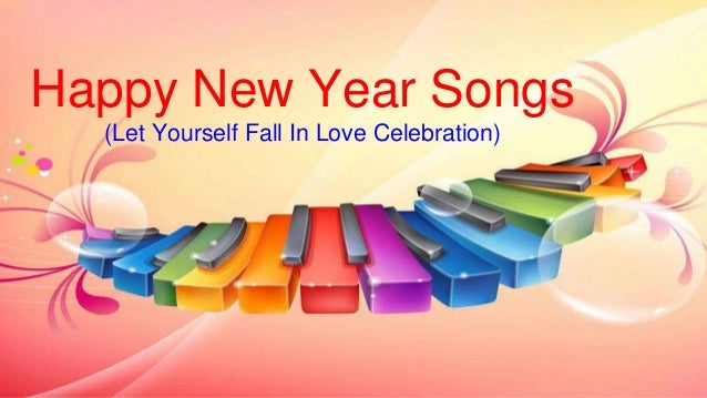 new year song 2013 in happy new year songs let yourself fall in celebration new year song 2013 in happy new year songs let yourself fall in celebration