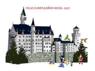 FELIZ CUMPLEAÑOS NICOL- 2017
 