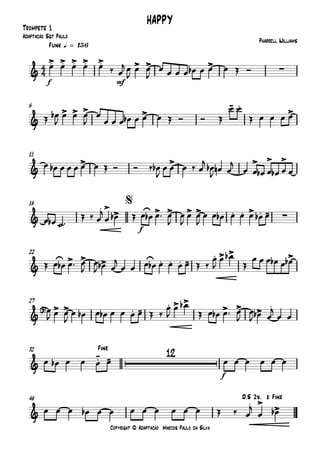 Copyright © Adaptação Marcos Paulo da Silva
Trompete 1
f mfmfmf
Funk q = 156
6
11
f
16
22
27
f
32
46
4
4&
.> .> .> .> .> > > > ∑
HAPPY
Pharrell Williams
Adaptação Sgt Paulo
&
> > > >
- .
>
&
> > > > >
&
. >
> > > > > . . > ∑. -
$
&
> > > . . . -
. > > >
&
> > . -
. > >
> > >
.
&
12
.- -
Fine
&
. >
>
D.S 2x. e Fine
œ œ œ œ œ ‰ œ
j œ
J
œ œ
J
œ œ œ œ œb œ œ œ Œ Ó
Œ œb
J
œ œ œ
J
œ
œ œ œ œb œ œ œ Œ Ó Ó Œ
œ œ
Œ œ œ œ œ
œ œb œ œ œ œ œ Œ Ó Ó ‰ œb
J
œ œ œ ‰ œ
j
œb
J œn œ
j
œ œ œb œ œb œ œ
œ œb ˙™
Œ ‰ œ
j
œ œb Œ œ œb œ™ œ
J
œ
J
œ œ
J
œ œ œb œ œ œ œb œ
Œ œ œb œ™ œ
J
œ
J œb œ
j
œ œ œ œb œ œ œ œ Œ ‰
œ
J
œ œb
Œ
œ œ œ œb œ œb
œ<b>
J œ œ
J
œ œb œ œb œ œ œ œ Œ ‰
œ
J
œ œb
Œ œ œb œ™ œ
J
œ
J œb œ
j
œ œ
œ œb œ œ œ œ œ œ œ œ œ œ
œ œ œ œb œ œ œ œ œ œ œ œ Œ ‰ œ
j
œ œb
 