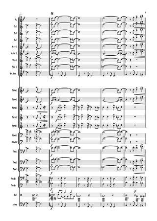 °
¢
°
¢
°
¢
°
¢
°
¢
Fl.
Cl.1
Cl.2
Cl.3
Alto 1
Alto 2.
Ten.1.
Ten. 2
Sx.Bari.
Trpa.1
Trpa.2
Trte.1
Trte.2
Trte.3
Bdno.1
Bdno.2
Tbn.1
Tbn.2
Tbn.3
Tba.Eb
Tba.Bb
Bat.
Base
f
17
f
f
f
f
f
f
f
f
f
f
f
f
f
f
f
f
f
f
f
f
f11fr
E¨7
f
G¨Œ„Š7 F‹7 F‹7 3fr
B¨
3fr
B¨ B¨/A¨
&bb ∑
. > >$
&
> . > >
&
> . > >
&
> . > >
&
# > . > >
&
# > . > >
&
>
&
>
&
# > . - . - . - . -
&b
> . > >
&b > . > >
&
. >
> > > > > . . > ∑. -
&
. >
> > > > > . . > ∑. -
&
. >
> > > > > . . > ∑. -
?
>
?
>
?
bb
> . > >
?
bb
> . > >
?
bb > . > >
?#
>
. - . - . - . -
?
>
. - . - . - . -
/ ‘ ‘ ‘ ‘
(4)
?bb > . - . - . - . -$
œ œ ˙ œ œ w ˙™ œ œ œ ‰ œ
J
œ œb
œ™ œ
J
˙ œ œ ˙ œ œ w ˙™ œ œ œ
‰
œ
J
œ œb
œ™ œ
J
˙ œ œb ˙ œ œ w ˙™ œ œn œ ‰
œ
J
œ œb
œ™ œ
J
˙ œ œ ˙ œ œb w ˙b ™ œ œ œ ‰
œ
J
œ œb
œ™ œ
j
˙ œ œ ˙ œ œ w ˙™ œ œ œ ‰ œ
J
œ œn
œ™ œ
j
˙ œ œb ˙ œ œ w ˙™ œ œn œ ‰ œ
J
œ œn
œ
J œ œb
J
˙ œ œ ˙ œ œb w ˙b ™ œ œ œ Œ Ó
œ
J œ œb
J
˙ œ œ ˙ œ œb w ˙b ™ œ œ œ Œ Ó
œ™ œ
J
˙
œb ‰ œ
j
˙ œ
‰
œ
j
˙ œ
‰
œ
j
˙ œ ‰ œ
j
œ œn
œ™ œ
j
˙ œ œ ˙ œ œ w ˙™ œ œ œ ‰ œ
J
œ œb
œ™ œ
j
˙ œ œb ˙ œ œ w ˙™ œ œn œ ‰ œ
J
œ œb
Œ ‰ œ
j
œ œb Œ œ œb œ™ œ
J
œ
J
œ œ
J
œ œ œb œ œ œ œb œ
Œ ‰ œ
j
œ œb Œ œ œb œ™ œ
J
œ
J
œ œ
J
œ œ œb œ œ œ œb œ
Œ ‰ œ
j
œ œb Œ œ œb œ™ œ
J
œ
J
œ œ
J
œ œ œb œ œ œ œb œ
œ
J
œ œb
J
˙ œ œb ˙ œ œ w ˙™ œ œn œ
Œ Ó
œ
J
œ œb
J
˙ œ œ ˙ œ œ w ˙™ œ œ œ
Œ Ó
œ™ œ
J
˙ œ œ ˙ œ œ w ˙™ œ œ œ
‰
œ
J
œ œb
œ™ œ
J
˙ œ œb ˙ œ œ w ˙™ œ œ œ
‰ œ
J
œ œb
œ™ œ
J
˙
œ œ ˙ œ œb w ˙b ™ œ œ œ
‰ œ
J
œ œb
œ™ œ
J
˙
œb ‰ œ
J
˙ œ ‰ œ
J
˙ œ ‰ œ
J
˙ œ ‰ œ
J
œ œn
œ™ œ
J
˙
œb ‰ œ
J
˙ œ ‰ œ
J
˙ œ ‰ œ
J
˙ œ
‰
œ
J
œ œb
œ
¿ œ
œ
¿ ¿ O ¿
œ œ
œ
œ
œ™ œ
J
˙
œb
‰
œ
j
˙ œ
‰
œ
j
˙ œ
‰
œ
j
˙ œ ‰ œ
j
œ œb
5
 