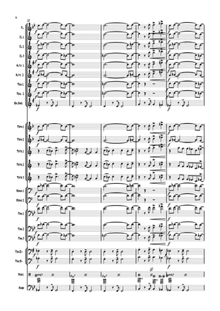 °
¢
°
¢
°
¢
°
¢
°
¢
Fl.
Cl.1
Cl.2
Cl.3
Alto 1
Alto 2.
Ten.1.
Ten. 2
Sx.Bari.
Trpa.1
Trpa.2
Trte.1
Trte.2
Trte.3
Bdno.1
Bdno.2
Tbn.1
Tbn.2
Tbn.3
Tba.Eb
Tba.Bb
Perc.
Base
f f
22
f f
f f
f f
f f
f f
f f
f f
f f
f f
f f
f f
f f
f f
f f
f f
f f
f f
G¨Œ„Š7 F‹7 F‹7 3fr
B¨
3fr
B¨ B¨/A¨ G¨Œ„Š7
&bb . > >
&
. > >
&
. > >
&
. > >
&
# . > >
&
# . > >
&
&
&
# . - . - . - . - . -
&b . > >
&b . > >
&
> > > . . . -
. > > >
&
> > > . . . - . >
> >
&
> > > . . . - . >
> >
?
?
?
bb
. > >
?bb . > >
?bb . > >
?# . - . - . - . - . -
?
. - . - . - . - . -
/ ‘ ‘ ‘ ‘
(8)
‘
?bb . - . - . - . - . -
œ œ ˙ œ œ w ˙™ œ œ œ ‰ œ
J
œ œb œ œ ˙ œ œ
œ œ ˙ œ œ w ˙™ œ œ œ
‰
œ
J
œ œb œ œ ˙ œ œ
œ œb ˙ œ œ w ˙™ œ œn œ ‰
œ
J
œ œb
œ œb ˙ œ œ
œ œ ˙ œ œb w ˙b ™ œ œ œ ‰
œ
J
œ œb
œ œ ˙ œ œb
œ œ ˙ œ œ w ˙™ œ œ œ ‰ œ
J
œ œn œ œ ˙ œ œ
œ œb ˙ œ œ w ˙™ œ œn œ ‰ œ
J
œ œn
œ œb ˙ œ œ
œ œ ˙ œ œb w ˙b ™ œ œ œ Œ Ó œ œ ˙ œ œb
œ œ ˙ œ œb w ˙b ™ œ œ œ Œ Ó œ œ ˙ œ œb
œb ‰ œ
j
˙ œ
‰
œ
j
˙ œ
‰
œ
j
˙ œ ‰ œ
j
œ œn œb ‰ œ
j
˙
œ œ ˙ œ œ w ˙™ œ œ œ ‰ œ
J
œ œb œ œ ˙ œ œ
œ œb ˙ œ œ w ˙™ œ œn œ ‰ œ
J
œ œb
œ œb ˙ œ œ
Œ œ œb œ™ œ
J
œ
J œb œ
j
œ œ œ œb œ œ œ œ Œ ‰
œ
J
œ œb
Œ
œ œ œ œb œ œb
Œ œ œb œ™ œ
J
œ
J œb œ
j
œ œ œ œb œ œ œ œ Œ ‰ œ
j
œ œb Œ œ œ œ œb œ œb
Œ œ œb œ™ œ
J
œ
J œb œ
j
œ œ œ œb œ œ œ œ Œ ‰ œ
j
œ œb Œ œ œ œ œb œ œb
œ œb ˙ œ œ w ˙™ œ œn œ
Œ Ó
œ œb ˙ œ œ
œ œ ˙ œ œ w ˙™ œ œ œ
Œ Ó
œ œ ˙ œ œ
œ œ ˙ œ œ w ˙™ œ œ œ
‰
œ
J
œ œb œ œ ˙ œ œ
œ œb ˙ œ œ w ˙™ œ œ œ
‰ œ
J
œ œb œ œb ˙ œ œ
œ œ ˙ œ œb w ˙b ™ œ œ œ
‰ œ
J
œ œb œ œ ˙ œ œb
œb ‰ œ
J
˙ œ ‰ œ
J
˙ œ ‰ œ
J
˙ œ ‰ œ
J
œ œn œb ‰ œ
J
˙
œb
‰
œ
J
˙ œ ‰ œ
J
˙ œ ‰ œ
J
˙ œ
‰
œ
J
œ œb œb
‰
œ
J
˙
œb
‰
œ
j
˙ œ
‰
œ
j
˙ œ
‰
œ
j
˙ œ ‰ œ
j
œ œb œb
‰
œ
j
˙
6
 