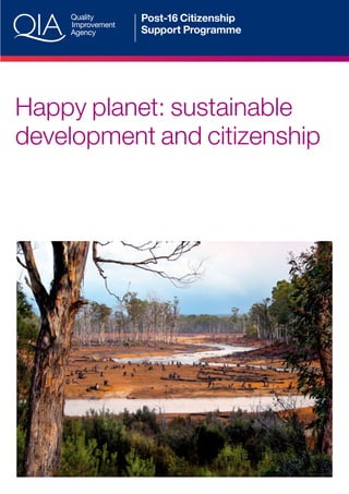 Happy planet: sustainable
development and citizenship
 