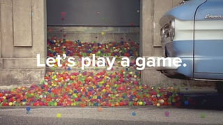 Prepared for THE PANDAS
Let’s play a game.
 