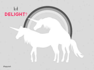 Is it
Delight?
 