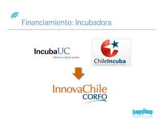 Financiamiento: Incubadora
 