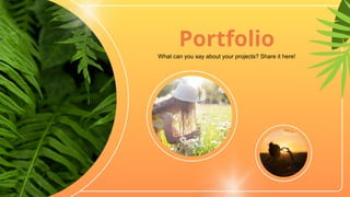 What can you say about your projects? Share it here!
Portfolio
 