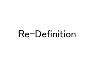 Re-Definition
 