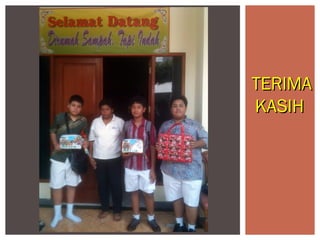 TERIMA
KASIH
 