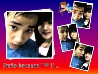 Smile because I     U …