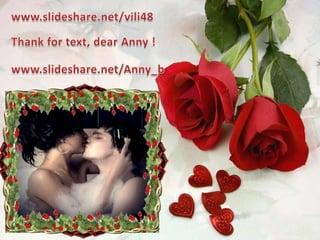 www.slideshare.net/vili48Thank for text, dear Anny !www.slideshare.net/Anny_b