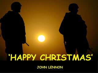 ‘ HAPPY CHRISTMAS’ JOHN LENNON 