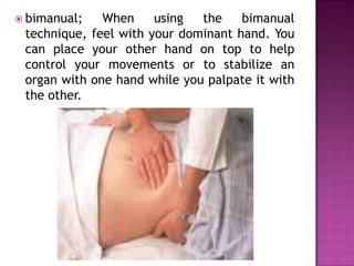 Bimanually Approach to the physical Assessment | PPTX