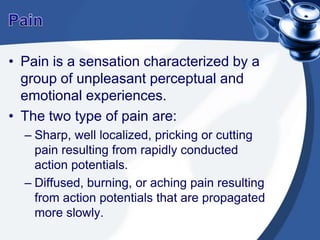Suppressing PainLocal anesthesia- suppressing pain by injecting chemical anesthetics near a sensory receptor or nerve. This results in reduced pain sensation.General anesthesia- suppressing pain by producing a loss of consciousness and can be accomplished by chemical anesthetics affecting the reticular formation.