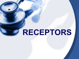 RECEPTORS