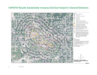 10 Presentation Title
HAPSITE Results Substantially Increases Soil Gas Footprint in Several Directions
 