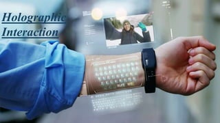 Holographic interaction :Holographic
Interaction
 