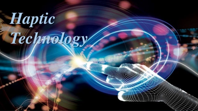 haptic-technology-slideshare