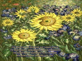 Ha quem passe pela vida