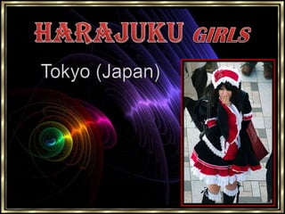 HARAJUKU GIRLS Tokyo (Japan) 