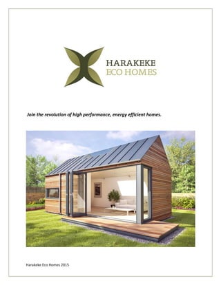 Harakeke Eco Homes 2015
Join the revolution of high performance, energy efficient homes.
 