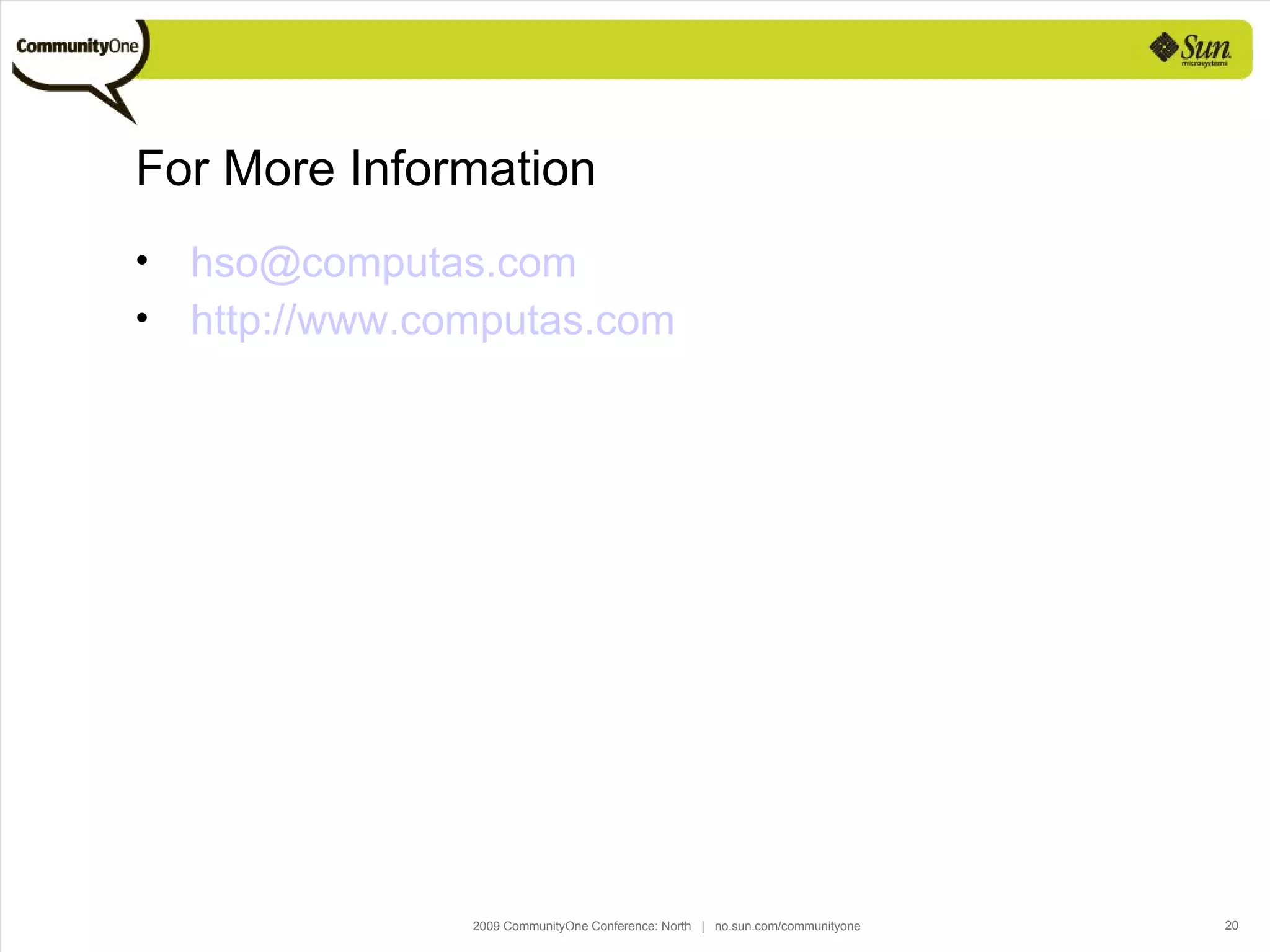 For More Information [email_address] http://www.computas.com 