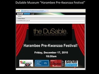 DuSable Museum “Harambee Pre-Kwanzaa Festival” 