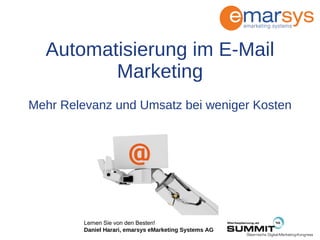 Automatisierung im E-Mail Marketing Mehr Relevanz und Umsatz bei weniger Kosten 