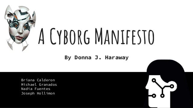 Haraway's cyborg manifesto
