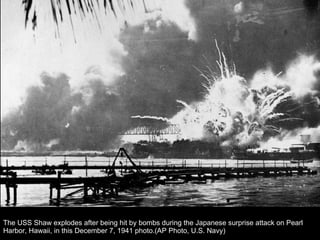 The USS Shaw explodes after being hit by bombs during the Japanese surprise attack on Pearl Harbor, Hawaii, in this December 7, 1941 photo.(AP Photo, U.S. Navy) 