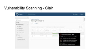 Vulnerability Scanning - Clair
 