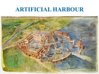 ARTIFICIAL HARBOUR
 