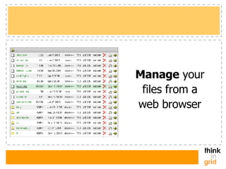 Manage  your files from a web browser 