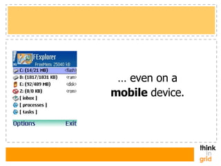 …  even on a mobile  device. 