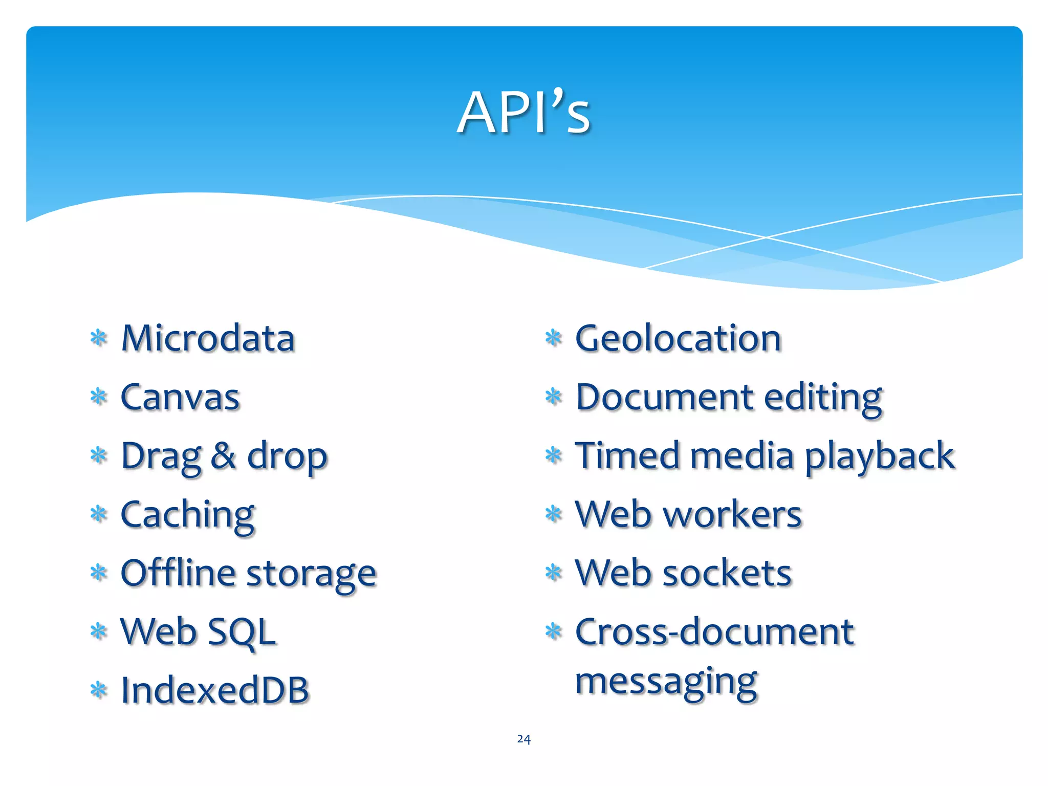 Minder plugins<video><audio><canvas>FlashShockwaveSilverlight23