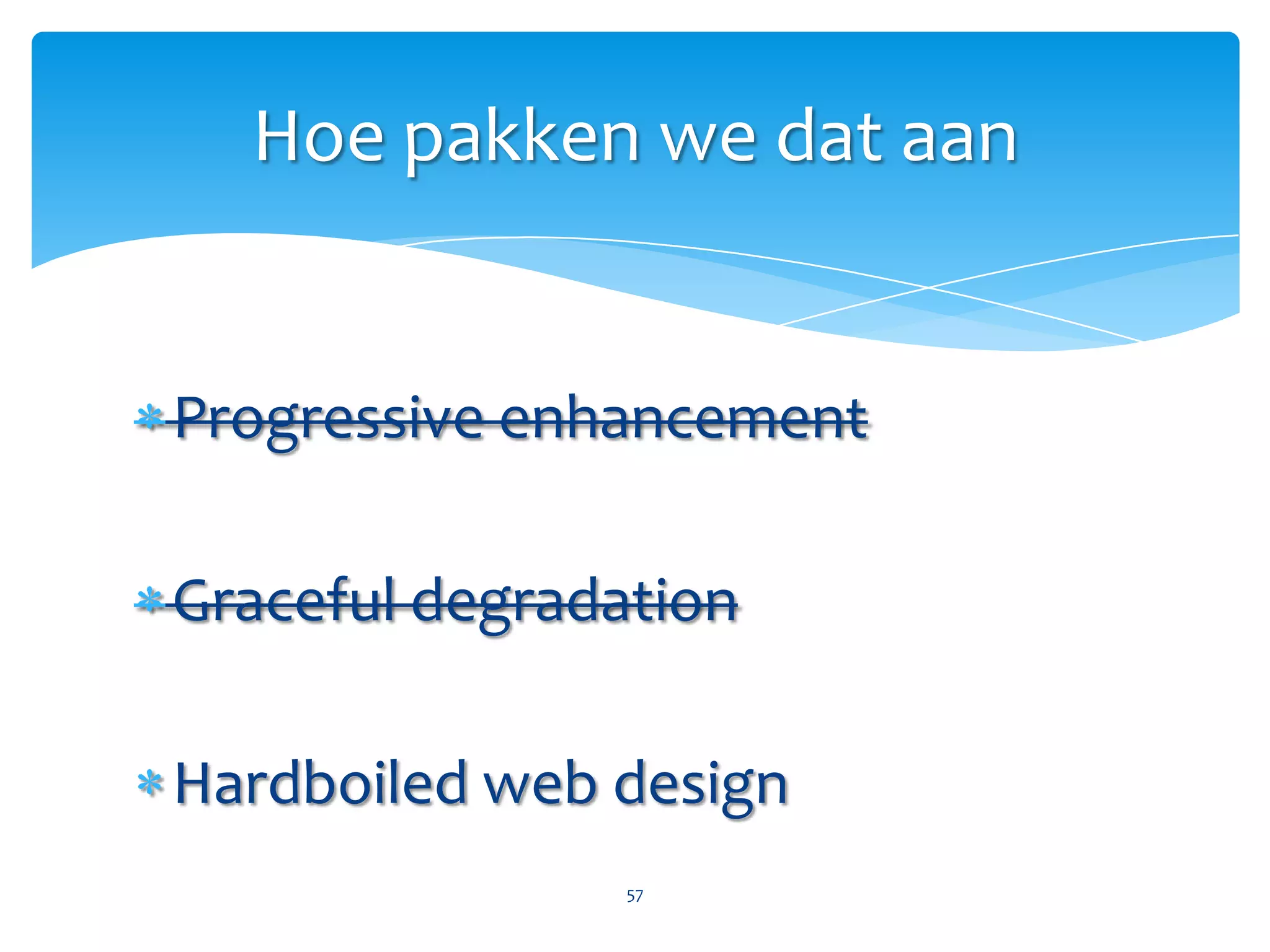Hoe pakken we dat aan56ModernizrSelectivizrjQueryeCCStender