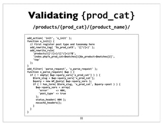 Validating {prod_cat}
add_action(#'init',#'x_init'#);
function#x_init()#{
##//#First#register#post#type#and#taxonomy#here
...