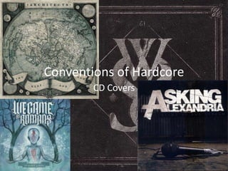 Conventions of Hardcore
        CD Covers
 