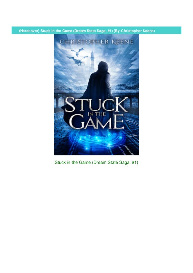 Hardcover Stuck In The Game Dream State Saga 1 By Christopher