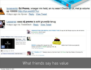 What friends say has value
Thursday, October 21, 2010
 