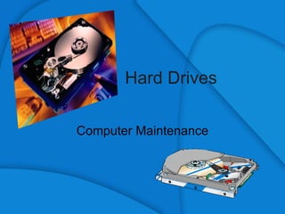 Hard Drives Computer Maintenance 