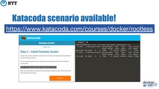 Katacoda scenario available!
https://www.katacoda.com/courses/docker/rootless
 