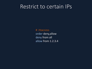 Restrict to certain IPs
 