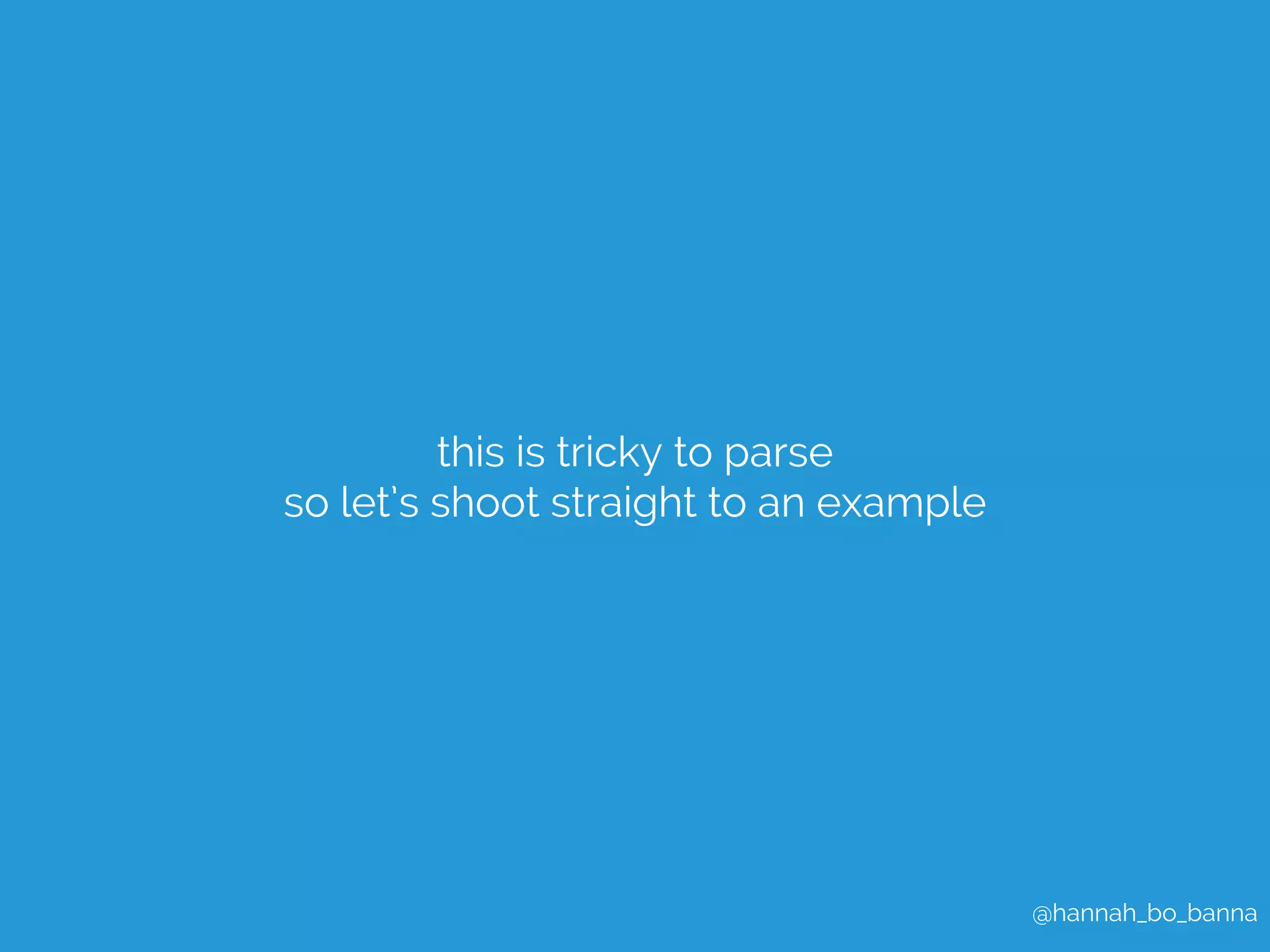 @hannah_bo_banna 
this is tricky to parse 
so let’s shoot straight to an example 
 