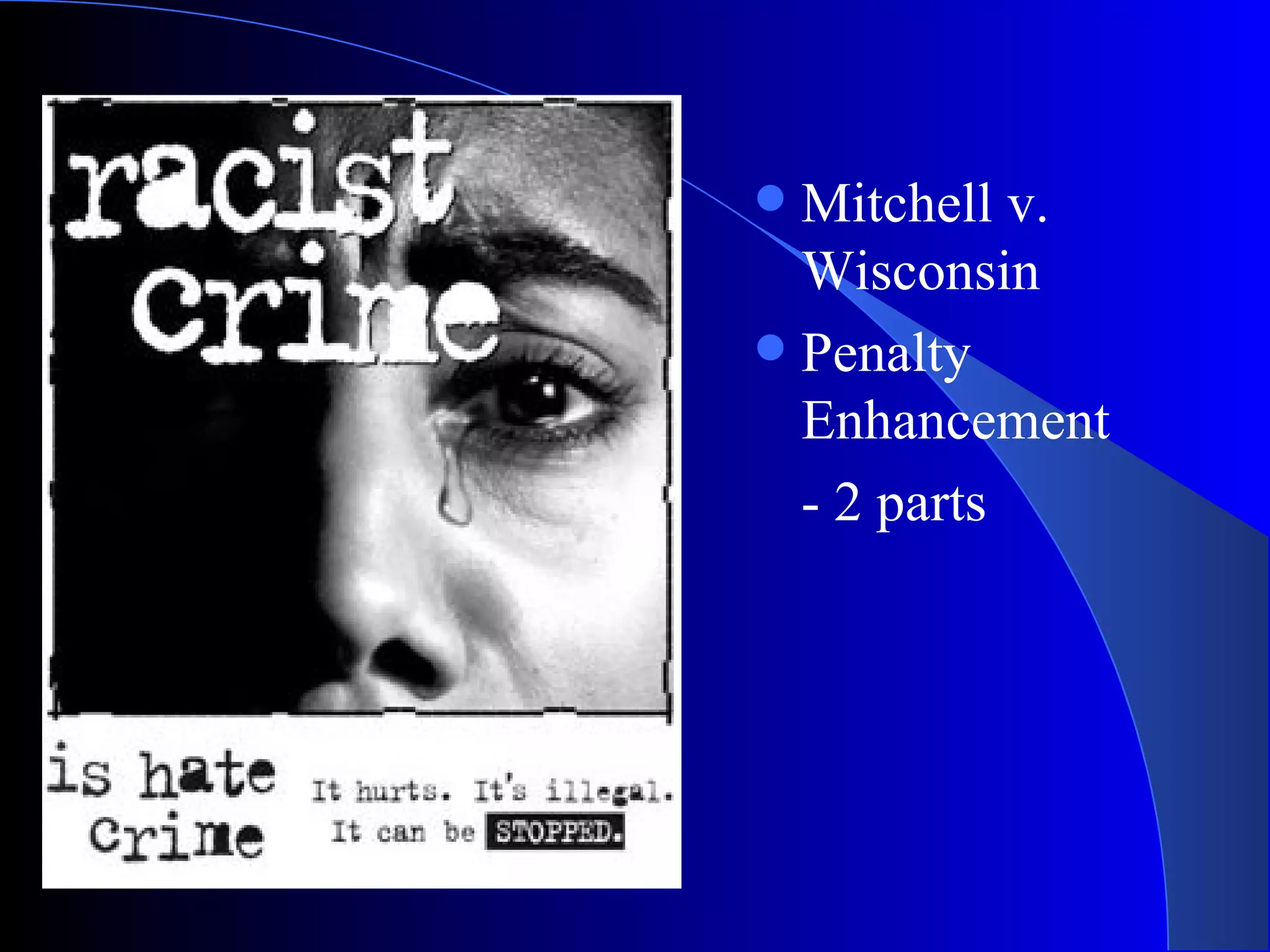 Mitchell v. Wisconsin Penalty Enhancement - 2 parts 